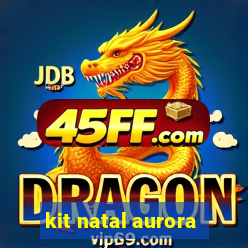 kit natal aurora
